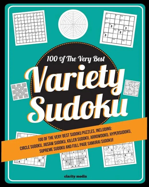 Variety Sudoku: 100 of the very best sudoku variants - Paperback