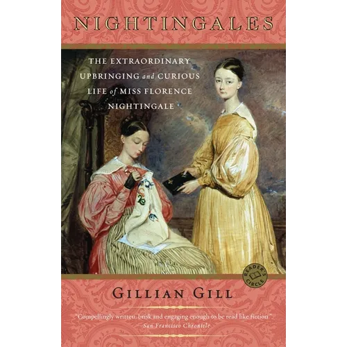 Nightingales: The Extraordinary Upbringing and Curious Life of Miss Florence Nightingale - Paperback