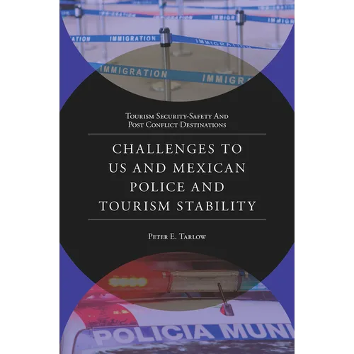 Challenges to Us and Mexican Police and Tourism Stability - Hardcover