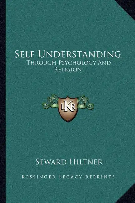 Self Understanding: Through Psychology and Religion - Paperback