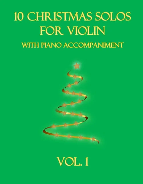 10 Christmas Solos for Violin with Piano Accompaniment: Vol. 1 - Paperback