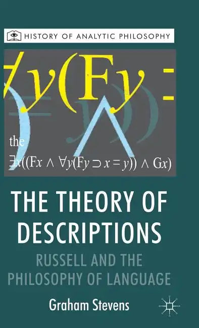The Theory of Descriptions: Russell and the Philosophy of Language - Hardcover
