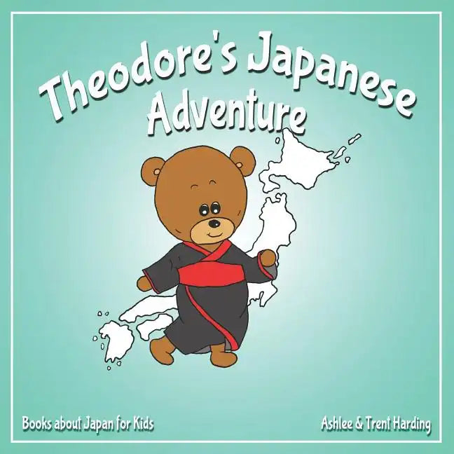 Theodore's Japanese Adventure: Books about Japan for Kids - Paperback