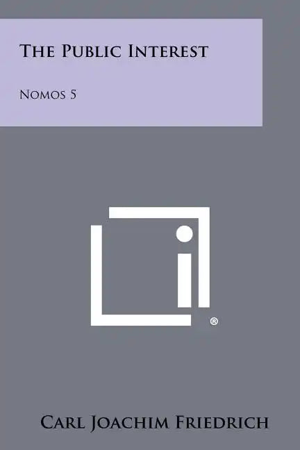 The Public Interest: Nomos 5 - Paperback
