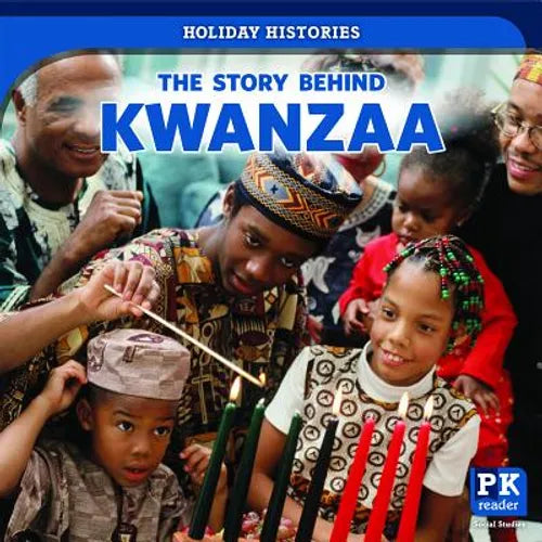 The Story Behind Kwanzaa - Library Binding