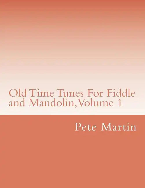 Old Time Tunes For Fiddle and Mandolin, Volume 1 - Paperback