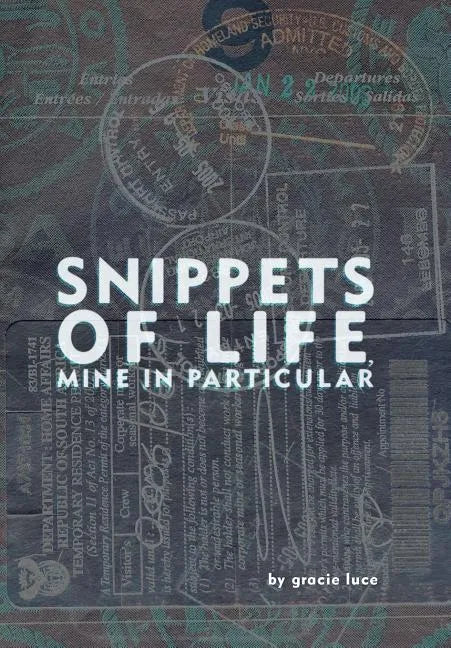 Snippets of life, Mine in Particular - Hardcover