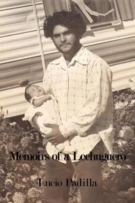 Memoirs of a Lechuguero - Paperback