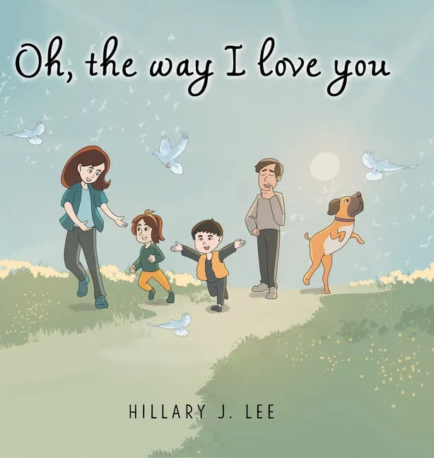 Oh The Way I Love You - Hardcover