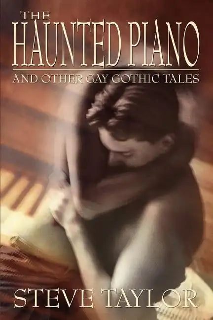 The Haunted Piano: And Other Gay Gothic Tales - Paperback
