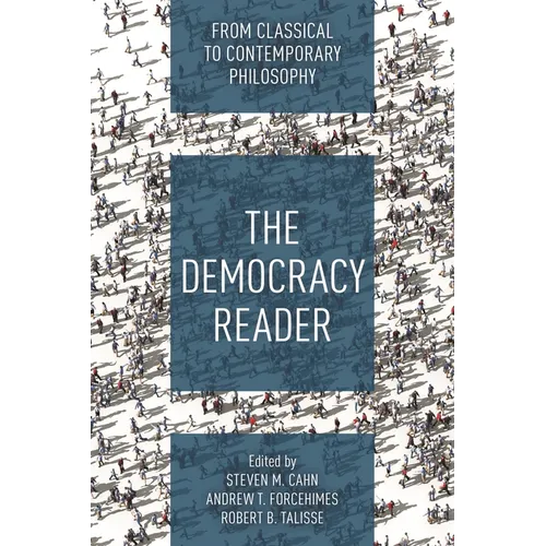 The Democracy Reader: From Classical to Contemporary Philosophy - Paperback