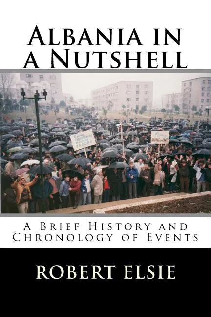 Albania in a Nutshell: A Brief History and Chronology of Events - Paperback