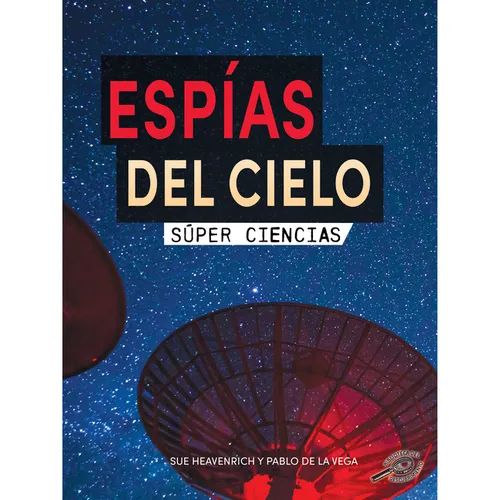Espías del Cielo: Sky Spies - Hardcover