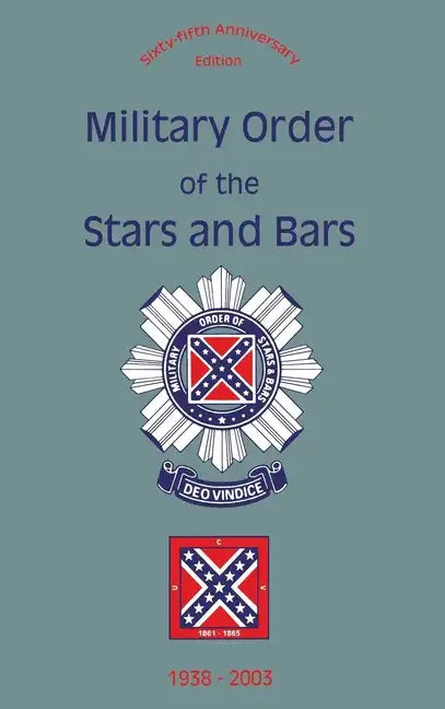 Military Order of the Stars and Bars (65th Anniversary Edition): 1938-2003 - Hardcover