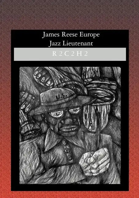 James Reese Europe: Jazz Lieutenant - Paperback