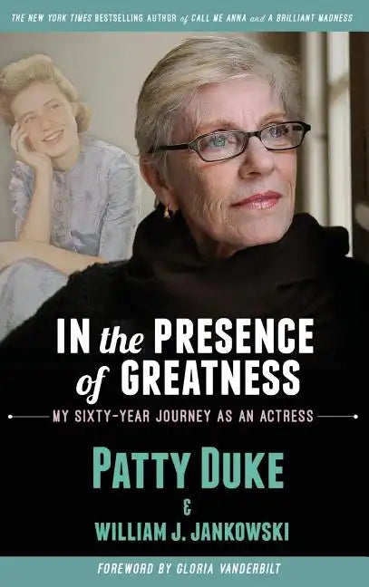 In the Presence of Greatness: My Sixty-Year Journey as an Actress (hardback) - Hardcover