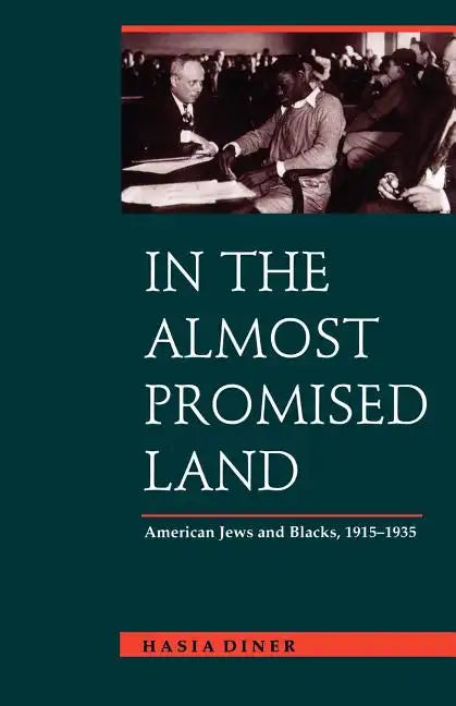In the Almost Promised Land: American Jews and Blacks, 1915-1935 - Paperback