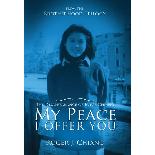 My Peace I Offer You: The Disappearance of Joyce Chiang - Hardcover