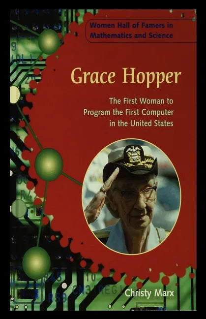 Grace Hopper: The First Woman to Program the First Computer in the United States - Paperback
