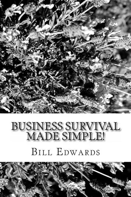 Business Survival Made Simple! - Paperback
