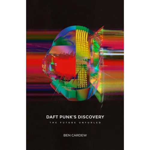 Daft Punk's Discovery: The Future Unfurled - Paperback