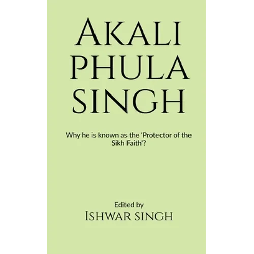 Akali Phula Singh - Paperback