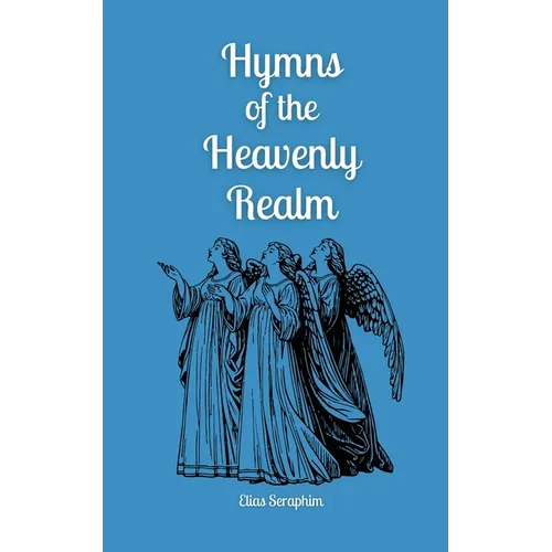 Hymns of the Heavenly Realm - Paperback