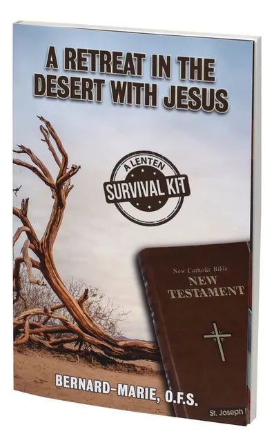 A Retreat in the Desert with Jesus: A Lenten Survival Kit - Paperback