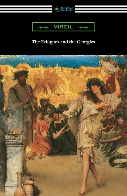 The Eclogues and the Georgics - Paperback