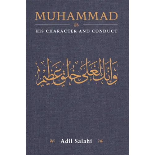 Muhammad: His Character and Conduct - Paperback