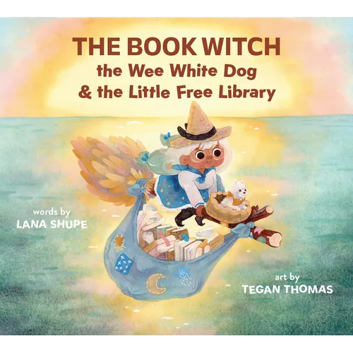 The Book Witch, the Wee White Dog, and the Little Free Library (Pb) - Paperback