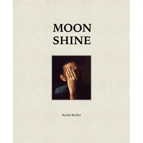 Moon Shine: Photographs of the Cumberland Plateau - Hardcover