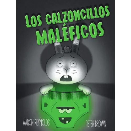 Los Calzoncillos Maleficos = Creepy Pair of Underwear! - Hardcover