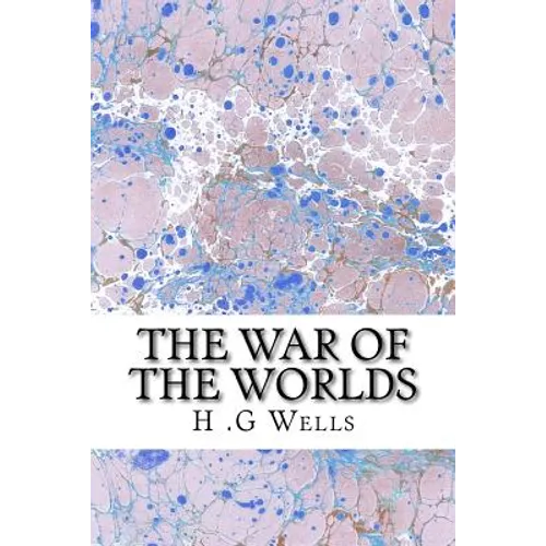 The War of The Worlds: (H.G Wells Classics Collection) - Paperback