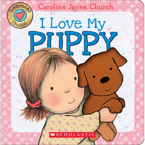 I Love My Puppy - Board Book