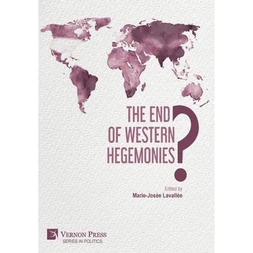 The End of Western Hegemonies? - Hardcover