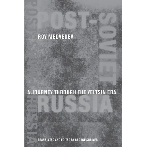 Post-Soviet Russia: A Journey Through the Yeltsin Era - Paperback