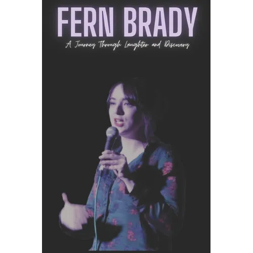 Fern Brady: A Journey Through Laughter and Discovery - Paperback