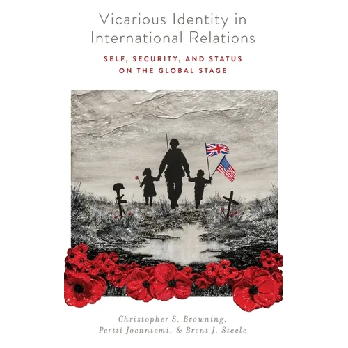 Vicarious Identity in International Relations: Self, Security, and Status on the Global Stage - Hardcover