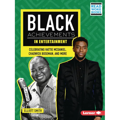 Black Achievements in Entertainment: Celebrating Hattie McDaniel, Chadwick Boseman, and More - Paperback