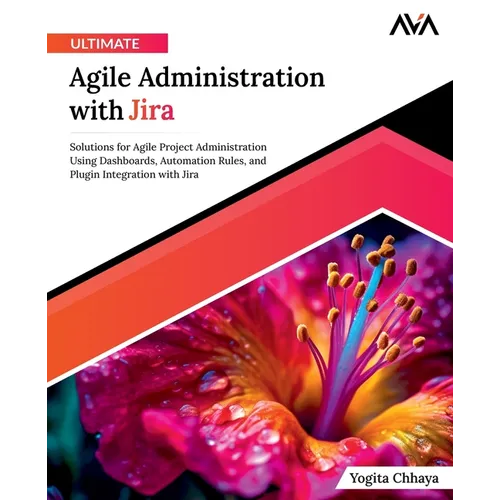 Ultimate Agile Administration with Jira - Paperback