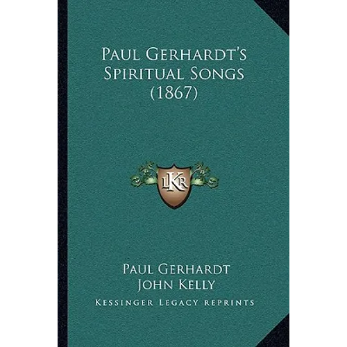 Paul Gerhardt's Spiritual Songs (1867) - Paperback