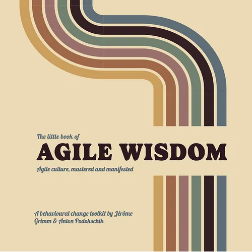 The Little Book of Agile Wisdom: Agile Culture Mastered and Manifested - Paperback