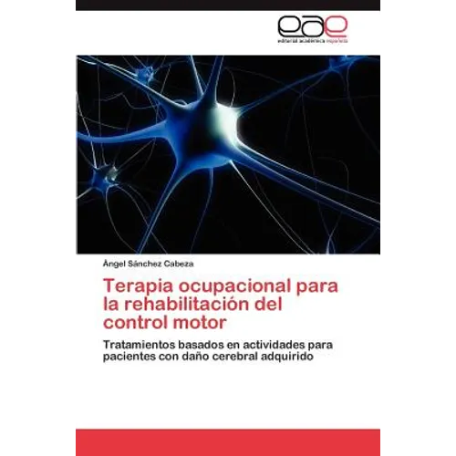 Terapia ocupacional para la rehabilitación del control motor - Paperback