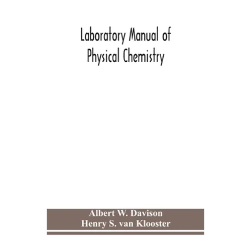 Laboratory manual of physical chemistry - Hardcover