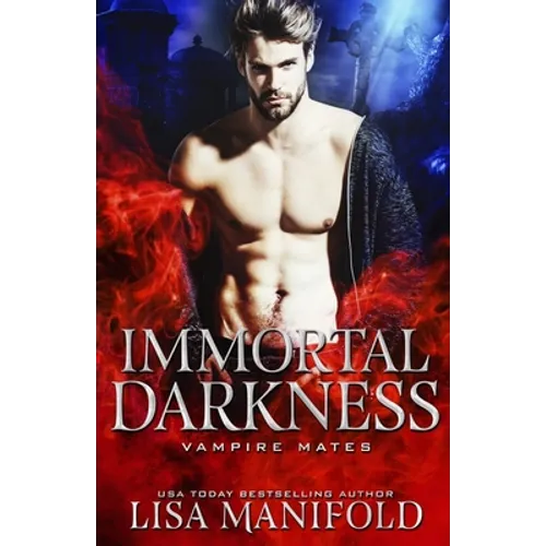 Immortal Darkness: A STANDALONE Vampire Romance - Paperback