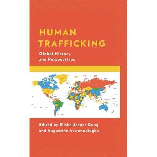 Human Trafficking: Global History and Perspectives - Paperback
