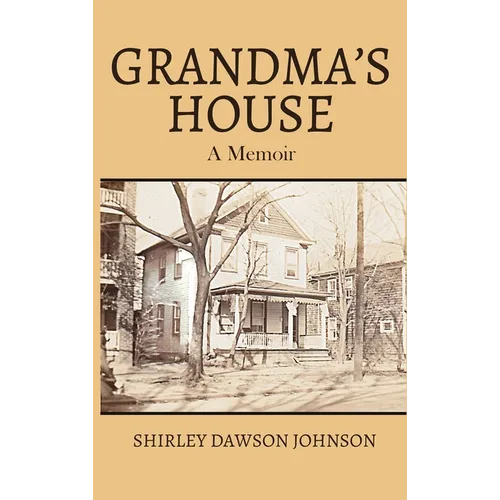 Grandma's House: A Memoir - Hardcover