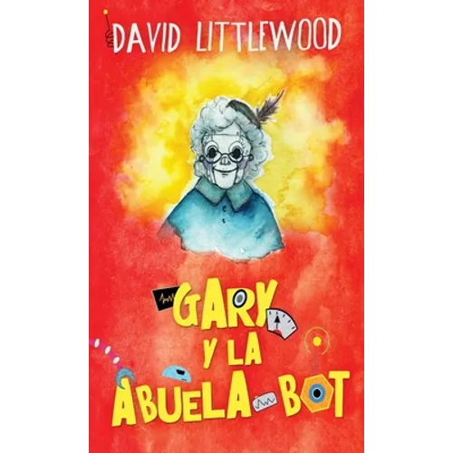 Gary y la abuela-bot - Hardcover
