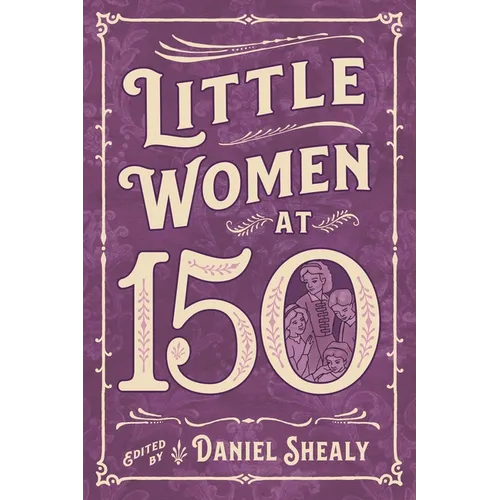Little Women at 150 - Hardcover